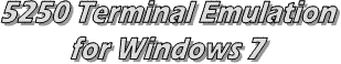 5250 Terminal Emulation for Windows 7
